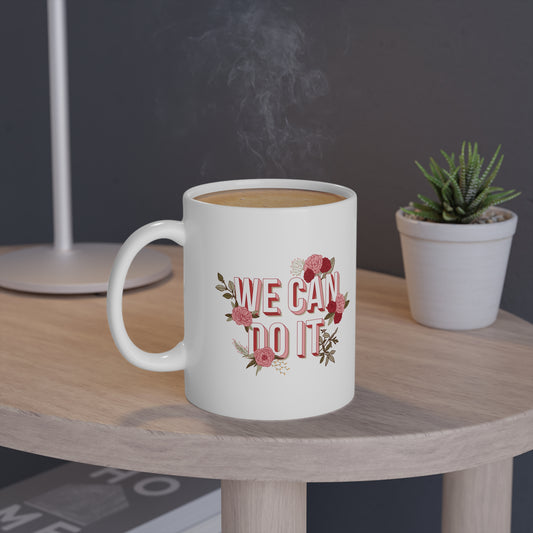 We Can Do It Motivational Mug | Empowering Coffee Cup