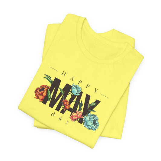 Happy May Day T-Shirt | Seasonal Spring Graphic Tee