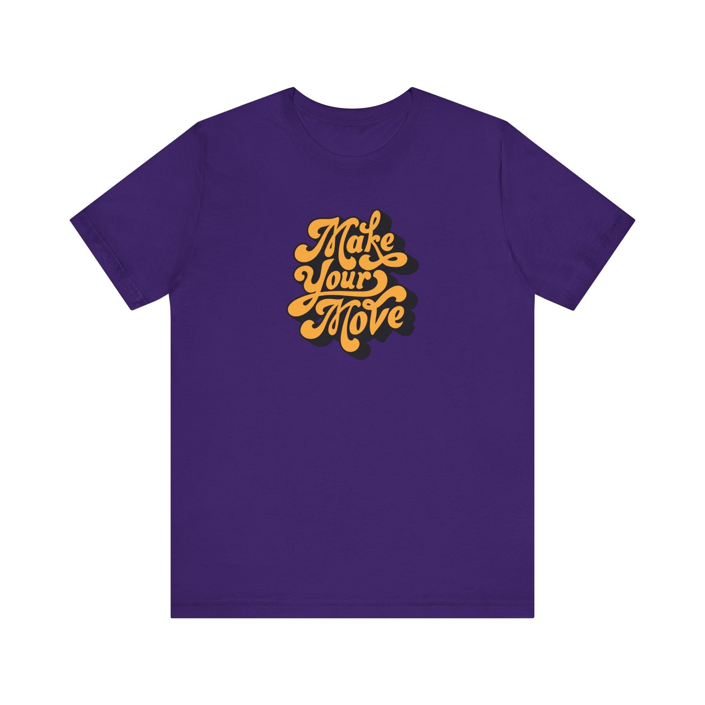 Make Your Move DTF Print T-Shirt | Motivational Streetwear Tee