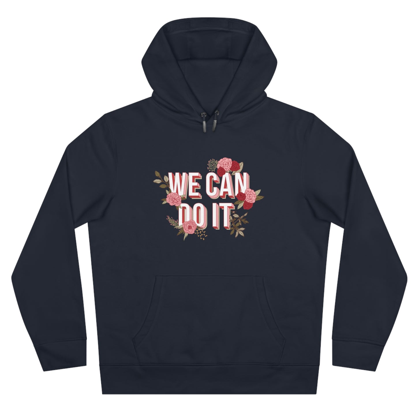 We Can Do It Hoodie | Empowering Motivational Streetwear Pullover