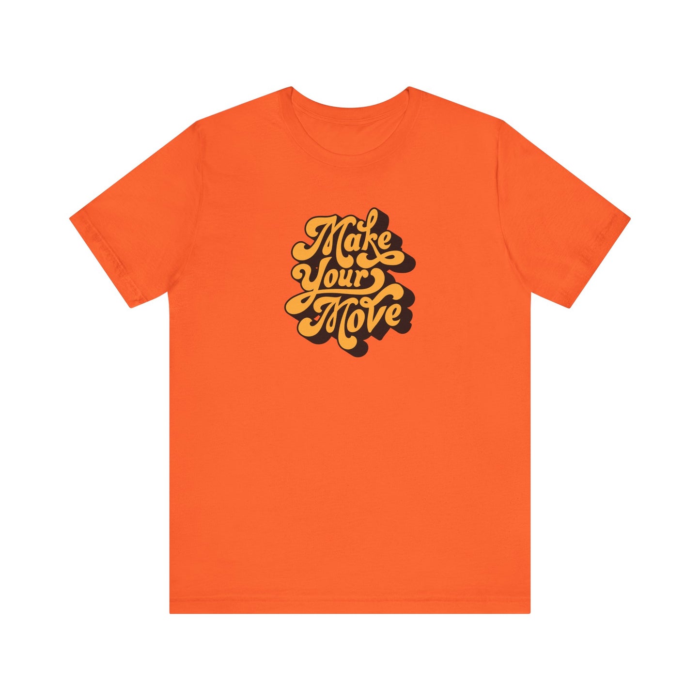 Make Your Move DTF Print T-Shirt | Motivational Streetwear Tee