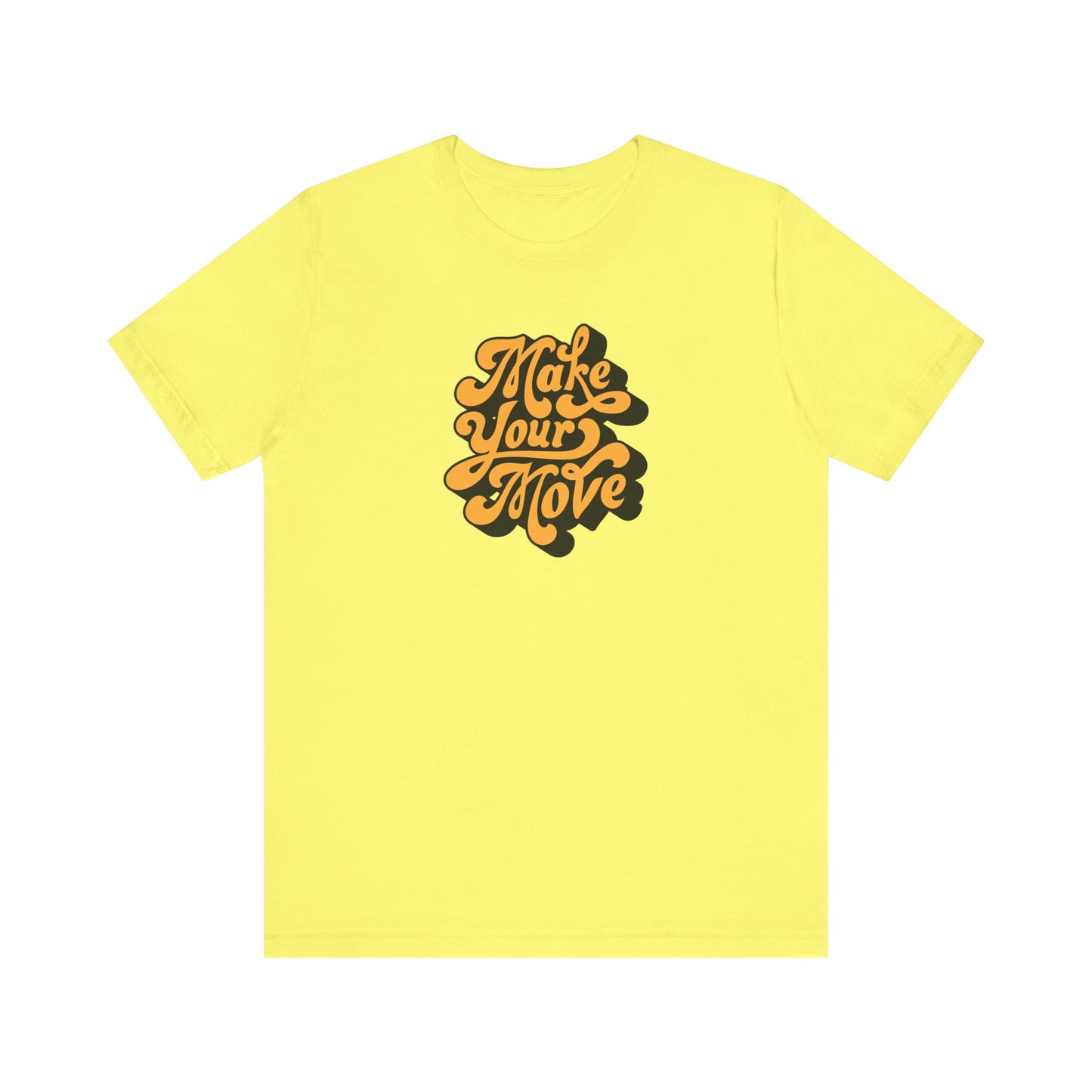 Make Your Move DTF Print T-Shirt | Motivational Streetwear Tee