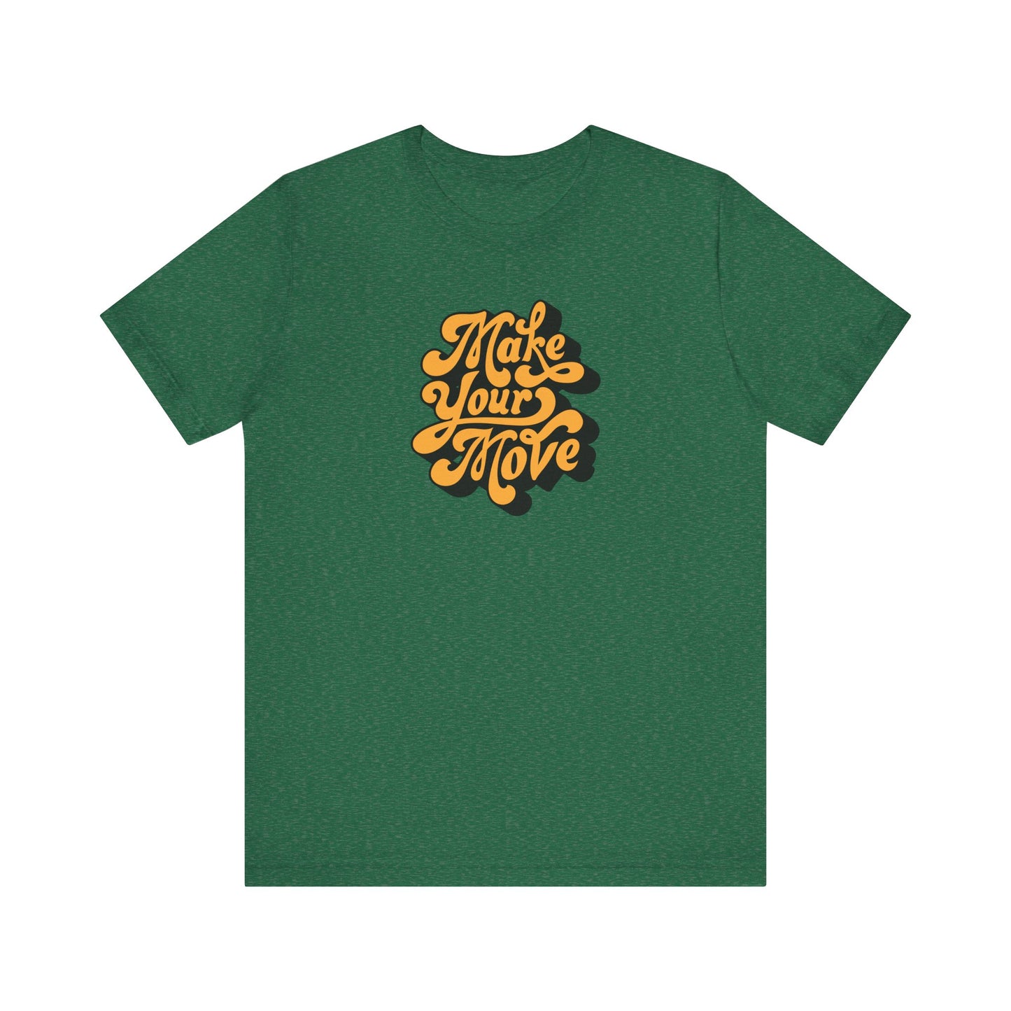 Make Your Move DTF Print T-Shirt | Motivational Streetwear Tee