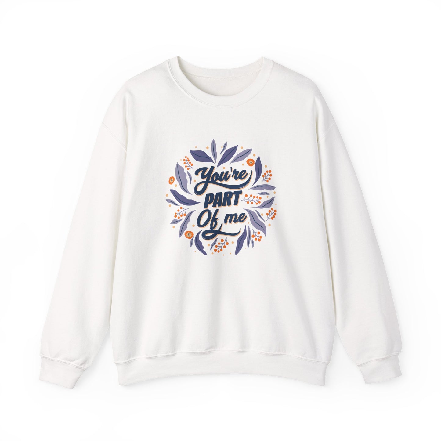 Your Part of Me Sweatshirt | Emotional DTF Print Streetwear Jumper