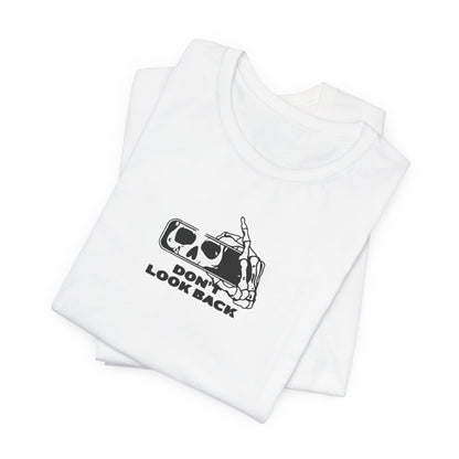 Dont Look Back T Shirt | Motivational Streetwear Graphic Tee
