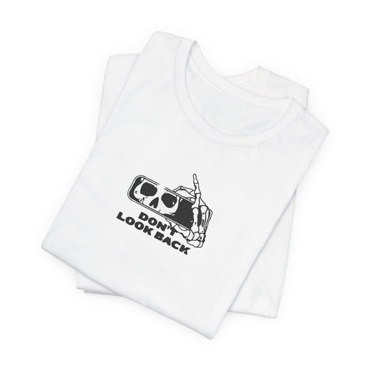 Dont Look Back T Shirt | Motivational Streetwear Graphic Tee
