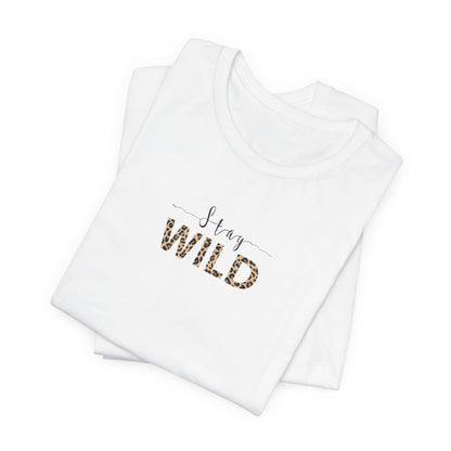 Stay Wild T Shirt | Minimal Streetwear Graphic Tee