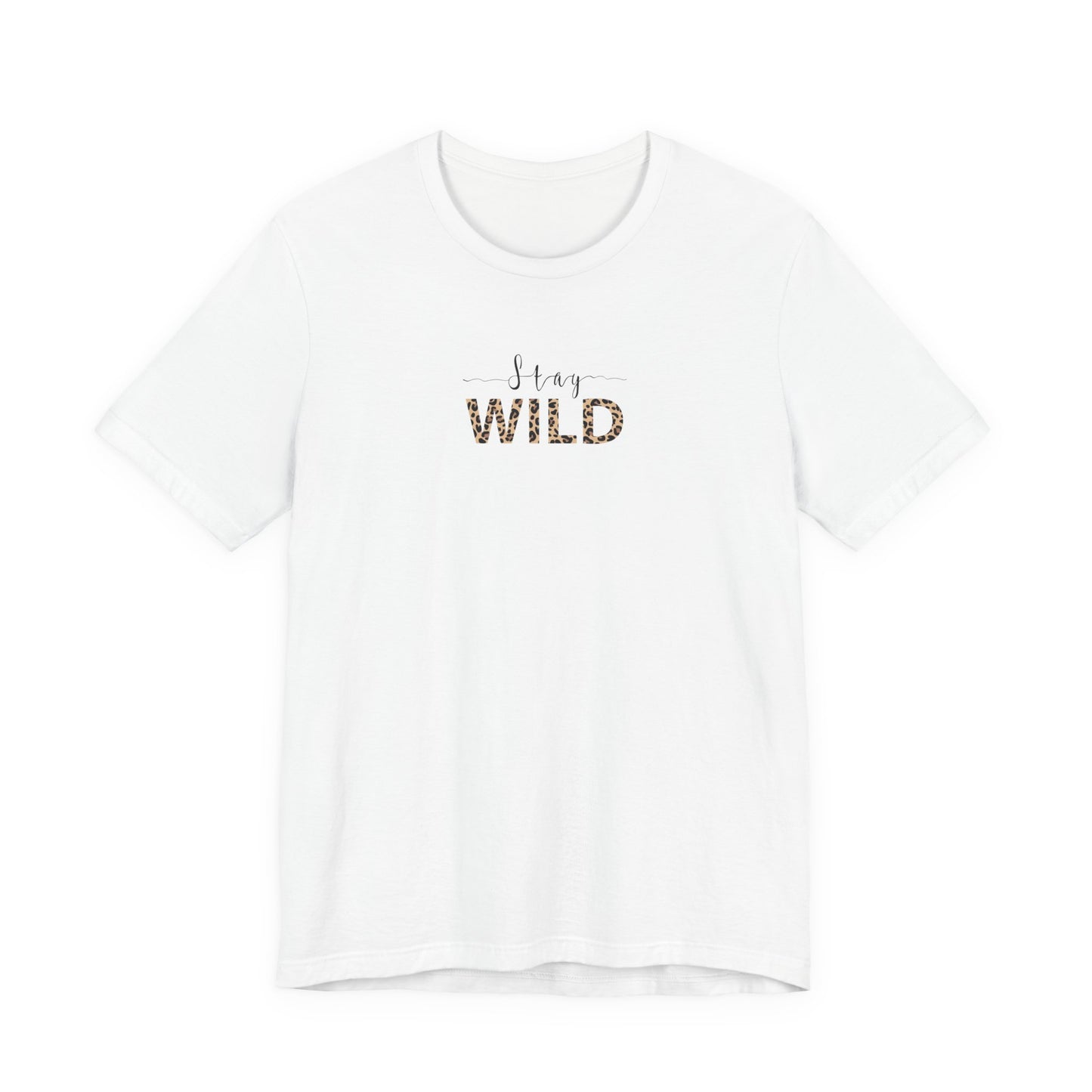 Stay Wild T Shirt | Minimal Streetwear Graphic Tee