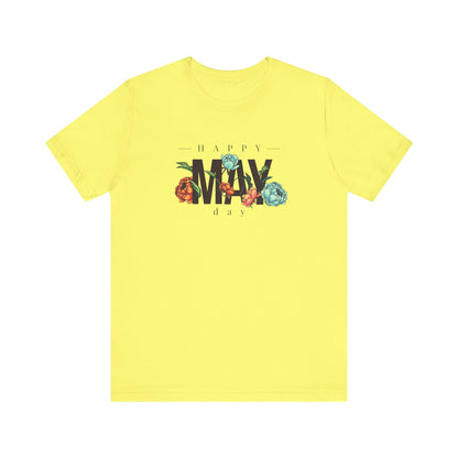 Happy May Day T-Shirt | Seasonal Spring Graphic Tee