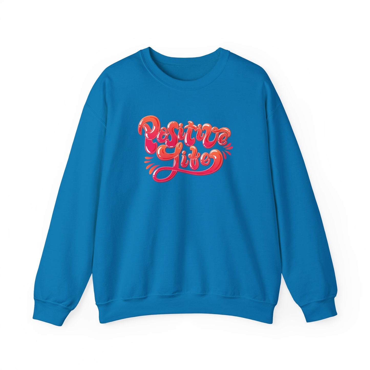 Positive Life Sweatshirt | Motivational Streetwear Jumper