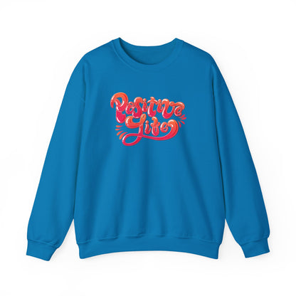 Positive Life Sweatshirt | Motivational Streetwear Jumper