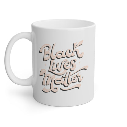 Black Lives Matter Mug | Social Justice Coffee Cup